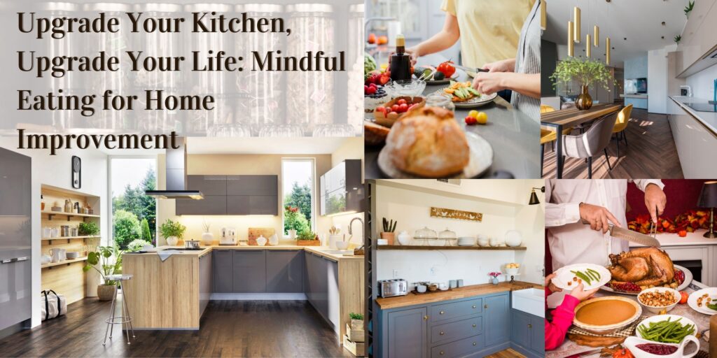 Mindful Eating and Home Improvement: How Your Food Choices Impact Your Living Space